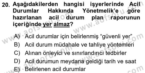 Afet, Acil Durum ve Endüstriyel Kazalarda İş Sağlığı ve Güvenliği Dersi 2021 - 2022 Yılı Yaz Okulu Sınav Soruları 20. Soru