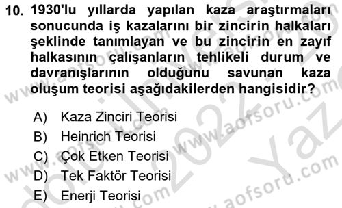 Afet, Acil Durum ve Endüstriyel Kazalarda İş Sağlığı ve Güvenliği Dersi 2022 - 2023 Yılı Yaz Okulu Sınav Soruları 10. Soru