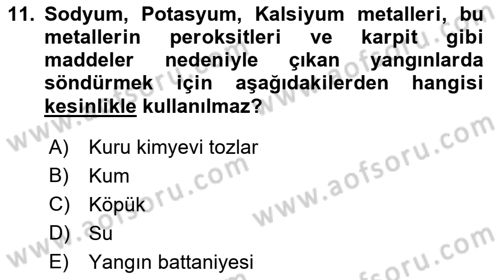 Afet, Acil Durum ve Endüstriyel Kazalarda İş Sağlığı ve Güvenliği Dersi 2022 - 2023 Yılı Yaz Okulu Sınav Soruları 11. Soru
