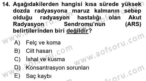 Afet, Acil Durum ve Endüstriyel Kazalarda İş Sağlığı ve Güvenliği Dersi 2023 - 2024 Yılı (Vize) Ara Sınav Soruları 14. Soru