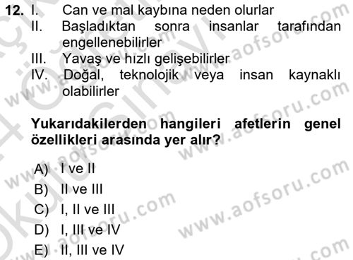 Afet, Acil Durum ve Endüstriyel Kazalarda İş Sağlığı ve Güvenliği Dersi 2023 - 2024 Yılı Yaz Okulu Sınav Soruları 12. Soru