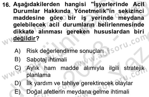 Afet, Acil Durum ve Endüstriyel Kazalarda İş Sağlığı ve Güvenliği Dersi 2023 - 2024 Yılı Yaz Okulu Sınav Soruları 16. Soru