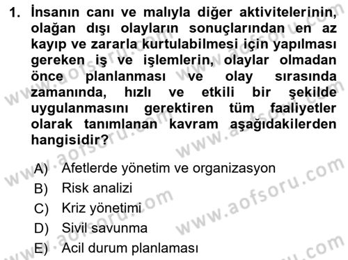 Afet, Acil Durum ve Endüstriyel Kazalarda İş Sağlığı ve Güvenliği Dersi 2024 - 2025 Yılı (Vize) Ara Sınav Soruları 1. Soru