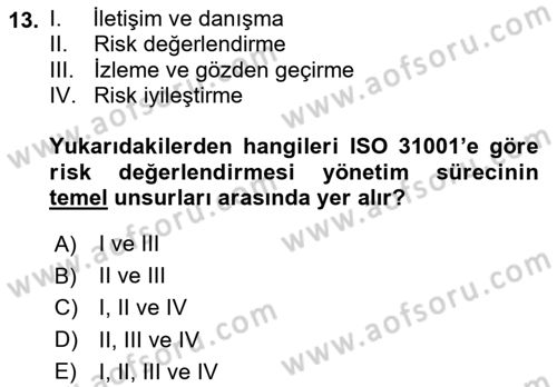 Afet, Acil Durum ve Endüstriyel Kazalarda İş Sağlığı ve Güvenliği Dersi 2024 - 2025 Yılı (Vize) Ara Sınav Soruları 13. Soru