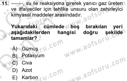 Afet, Acil Durum ve Endüstriyel Kazalarda İş Sağlığı ve Güvenliği Dersi 2024 - 2025 Yılı (Final) Dönem Sonu Sınav Soruları 11. Soru