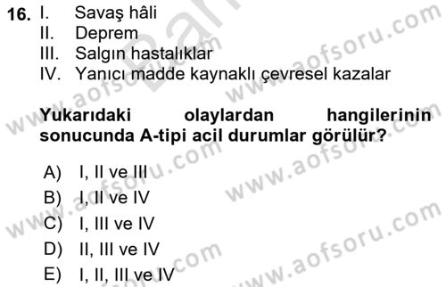 Afet, Acil Durum ve Endüstriyel Kazalarda İş Sağlığı ve Güvenliği Dersi 2024 - 2025 Yılı (Final) Dönem Sonu Sınav Soruları 16. Soru