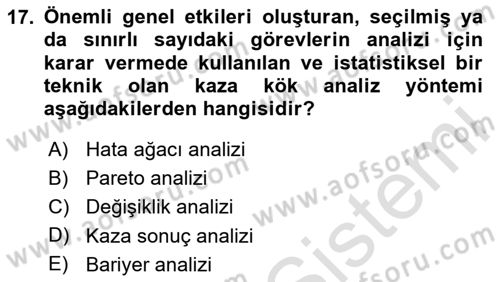 Afet, Acil Durum ve Endüstriyel Kazalarda İş Sağlığı ve Güvenliği Dersi 2024 - 2025 Yılı (Final) Dönem Sonu Sınav Soruları 17. Soru