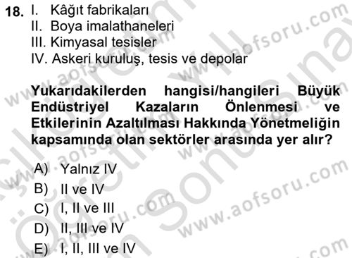 Afet, Acil Durum ve Endüstriyel Kazalarda İş Sağlığı ve Güvenliği Dersi 2024 - 2025 Yılı (Final) Dönem Sonu Sınav Soruları 18. Soru