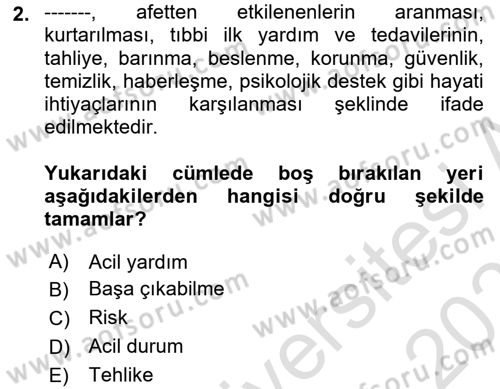 Afet, Acil Durum ve Endüstriyel Kazalarda İş Sağlığı ve Güvenliği Dersi 2024 - 2025 Yılı (Final) Dönem Sonu Sınav Soruları 2. Soru