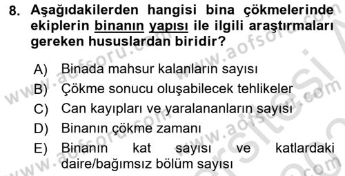 Afet, Acil Durum ve Endüstriyel Kazalarda İş Sağlığı ve Güvenliği Dersi 2024 - 2025 Yılı (Final) Dönem Sonu Sınav Soruları 8. Soru