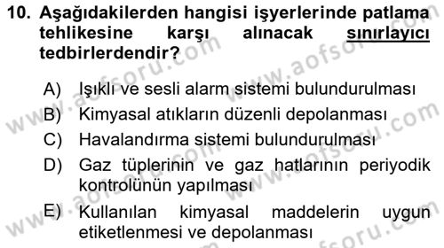 Afet, Acil Durum ve Endüstriyel Kazalarda İş Sağlığı ve Güvenliği Dersi 2024 - 2025 Yılı Yaz Okulu Sınav Soruları 10. Soru