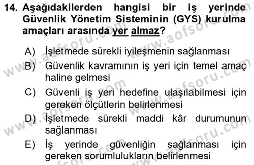 Afet, Acil Durum ve Endüstriyel Kazalarda İş Sağlığı ve Güvenliği Dersi 2024 - 2025 Yılı Yaz Okulu Sınav Soruları 14. Soru