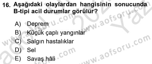 Afet, Acil Durum ve Endüstriyel Kazalarda İş Sağlığı ve Güvenliği Dersi 2024 - 2025 Yılı Yaz Okulu Sınav Soruları 16. Soru