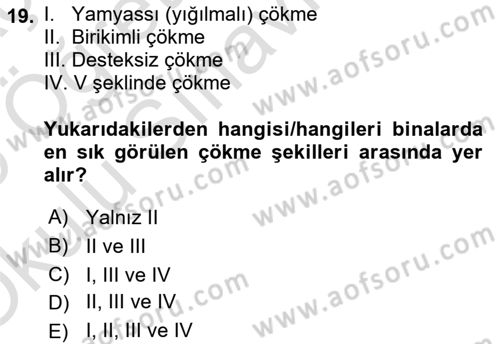 Afet, Acil Durum ve Endüstriyel Kazalarda İş Sağlığı ve Güvenliği Dersi 2024 - 2025 Yılı Yaz Okulu Sınav Soruları 19. Soru