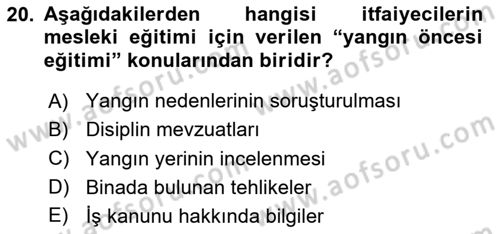 Afet, Acil Durum ve Endüstriyel Kazalarda İş Sağlığı ve Güvenliği Dersi 2024 - 2025 Yılı Yaz Okulu Sınav Soruları 20. Soru