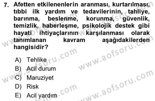 Afet, Acil Durum ve Endüstriyel Kazalarda İş Sağlığı ve Güvenliği Dersi 2024 - 2025 Yılı Yaz Okulu Sınav Soruları 7. Soru