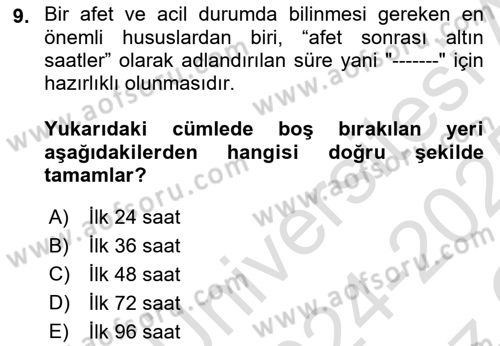 Afet, Acil Durum ve Endüstriyel Kazalarda İş Sağlığı ve Güvenliği Dersi 2024 - 2025 Yılı Yaz Okulu Sınav Soruları 9. Soru
