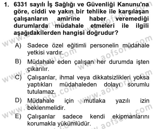 Afet, Acil Durum ve Endüstriyel Kazalarda İş Sağlığı ve Güvenliği Dersi 2025 - 2026 Yılı (Vize) Ara Sınav Soruları 1. Soru