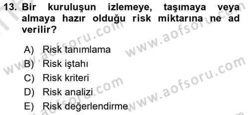 Afet, Acil Durum ve Endüstriyel Kazalarda İş Sağlığı ve Güvenliği Dersi 2025 - 2026 Yılı (Vize) Ara Sınav Soruları 13. Soru