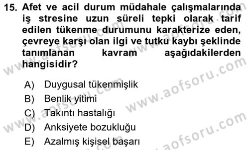 Afet, Acil Durum ve Endüstriyel Kazalarda İş Sağlığı ve Güvenliği Dersi 2025 - 2026 Yılı (Vize) Ara Sınav Soruları 15. Soru