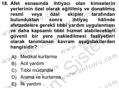 Afet, Acil Durum ve Endüstriyel Kazalarda İş Sağlığı ve Güvenliği Dersi 2025 - 2026 Yılı (Vize) Ara Sınav Soruları 18. Soru