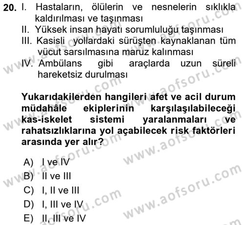 Afet, Acil Durum ve Endüstriyel Kazalarda İş Sağlığı ve Güvenliği Dersi 2025 - 2026 Yılı (Vize) Ara Sınav Soruları 20. Soru