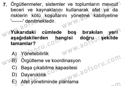 Afet, Acil Durum ve Endüstriyel Kazalarda İş Sağlığı ve Güvenliği Dersi 2025 - 2026 Yılı (Vize) Ara Sınav Soruları 7. Soru