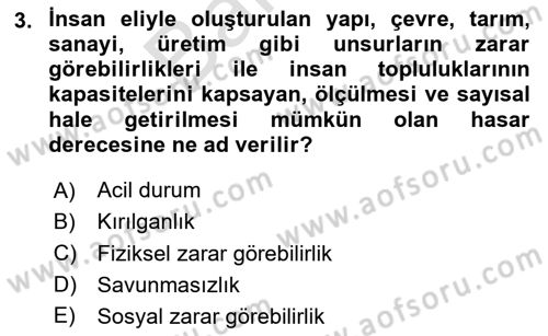 Afet, Acil Durum ve Endüstriyel Kazalarda İş Sağlığı ve Güvenliği Dersi 2025 - 2026 Yılı (Final) Dönem Sonu Sınav Soruları 3. Soru