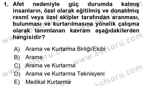 Afet ve Acil Durumlarda İş Sağlığı ve Güvenliği Dersi 2020 - 2021 Yılı Yaz Okulu Sınavı 1. Soru