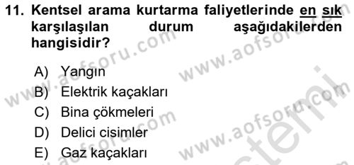 Afet ve Acil Durumlarda İş Sağlığı ve Güvenliği Dersi 2020 - 2021 Yılı Yaz Okulu Sınavı 11. Soru