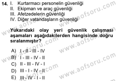 Afet ve Acil Durumlarda İş Sağlığı ve Güvenliği Dersi 2020 - 2021 Yılı Yaz Okulu Sınavı 14. Soru