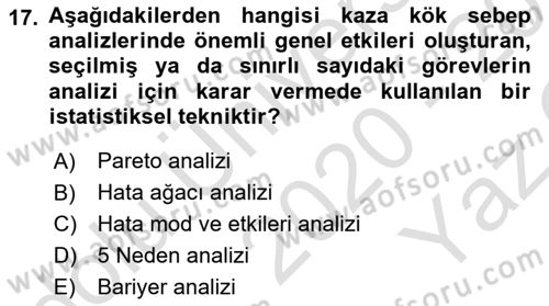 Afet ve Acil Durumlarda İş Sağlığı ve Güvenliği Dersi 2020 - 2021 Yılı Yaz Okulu Sınavı 17. Soru