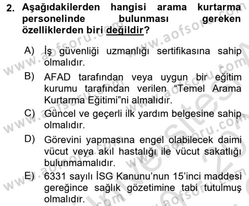 Afet ve Acil Durumlarda İş Sağlığı ve Güvenliği Dersi 2020 - 2021 Yılı Yaz Okulu Sınavı 2. Soru