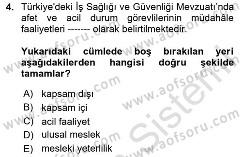 Afet ve Acil Durumlarda İş Sağlığı ve Güvenliği Dersi 2020 - 2021 Yılı Yaz Okulu Sınavı 4. Soru