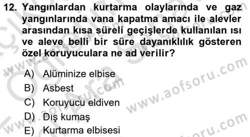 Afet ve Acil Durumlarda İş Sağlığı ve Güvenliği Dersi 2021 - 2022 Yılı (Vize) Ara Sınavı 12. Soru