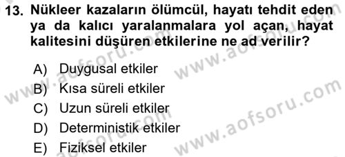 Afet ve Acil Durumlarda İş Sağlığı ve Güvenliği Dersi 2021 - 2022 Yılı (Vize) Ara Sınavı 13. Soru