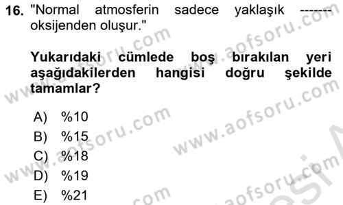 Afet ve Acil Durumlarda İş Sağlığı ve Güvenliği Dersi 2021 - 2022 Yılı (Vize) Ara Sınavı 16. Soru