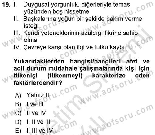 Afet ve Acil Durumlarda İş Sağlığı ve Güvenliği Dersi 2021 - 2022 Yılı (Vize) Ara Sınavı 19. Soru