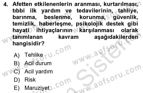 Afet ve Acil Durumlarda İş Sağlığı ve Güvenliği Dersi 2021 - 2022 Yılı (Vize) Ara Sınavı 4. Soru