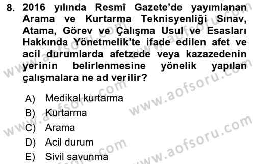 Afet ve Acil Durumlarda İş Sağlığı ve Güvenliği Dersi 2021 - 2022 Yılı (Vize) Ara Sınavı 8. Soru