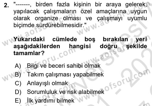 Afet ve Acil Durumlarda İş Sağlığı ve Güvenliği Dersi 2021 - 2022 Yılı Yaz Okulu Sınavı 2. Soru