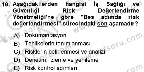 Afet ve Acil Durumlarda İş Sağlığı ve Güvenliği Dersi 2023 - 2024 Yılı (Vize) Ara Sınavı 19. Soru