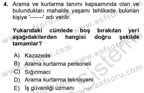 Afet ve Acil Durumlarda İş Sağlığı ve Güvenliği Dersi 2023 - 2024 Yılı (Vize) Ara Sınavı 4. Soru