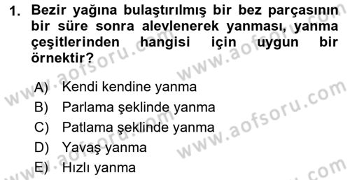 Temel Yangın Güvenliği Dersi 2021 - 2022 Yılı (Vize) Ara Sınav Soruları 1. Soru