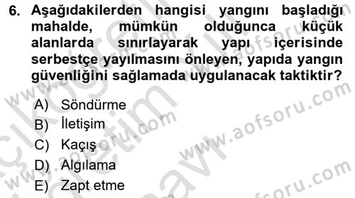 Temel Yangın Güvenliği Dersi 2021 - 2022 Yılı Yaz Okulu Sınav Soruları 6. Soru
