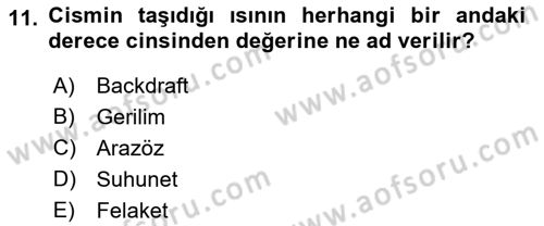 Temel Yangın Güvenliği Dersi 2022 - 2023 Yılı Yaz Okulu Sınavı 11. Soru