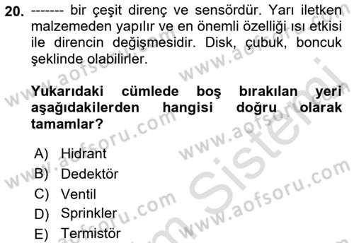 Temel Yangın Güvenliği Dersi 2022 - 2023 Yılı Yaz Okulu Sınavı 20. Soru