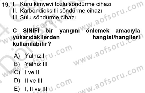 Temel Yangın Güvenliği Dersi 2023 - 2024 Yılı (Final) Dönem Sonu Sınavı 19. Soru