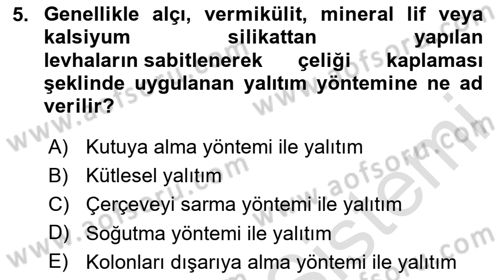 Temel Yangın Güvenliği Dersi 2023 - 2024 Yılı (Final) Dönem Sonu Sınavı 5. Soru