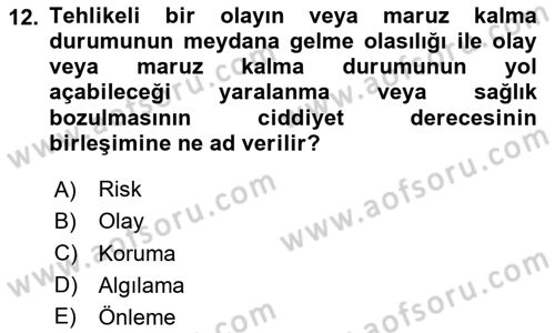 Temel Yangın Güvenliği Dersi 2024 - 2025 Yılı (Vize) Ara Sınav Soruları 12. Soru